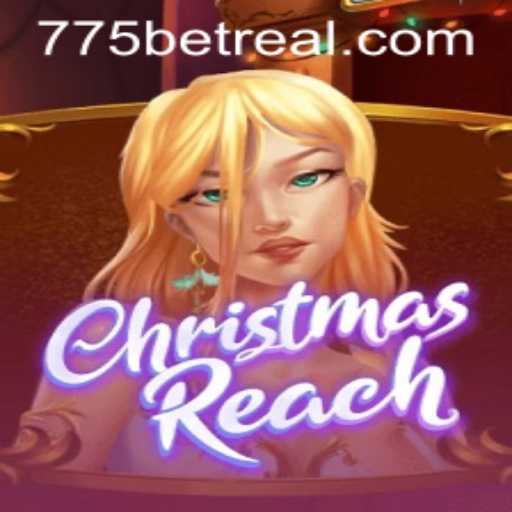 Descubra o Fascinante Mundo de ChristmasReach com 775bet
