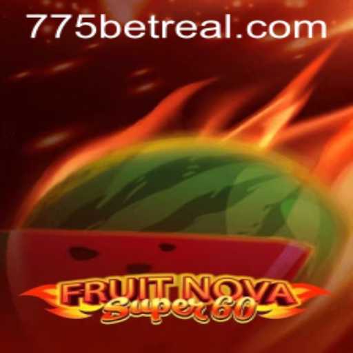 Descubra o Jogo FruitNovaSuper60 e as Oportunidades na 775bet